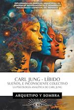 Carl Jung - Sueños, Líbido, E Inconsciente Colectivo