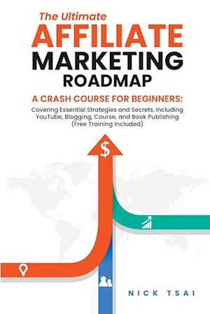 The Ultimate Affiliate Marketing Roadmap A Crash Course for Beginners