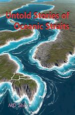 Untold Stories of Oceanic Straits