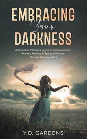 Embracing Your Darkness