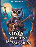 Owl's Woodsy Jam Session