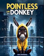 Pointless Life of a Donkey