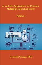 AI and ML Applications for Decision-Making in Education Sector