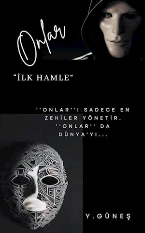 Onlar - ¿lk Hamle