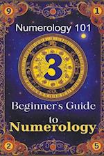 Numerology 101 Beginner's Guide to Numerology