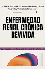 Enfermedad Renal Crónica Revivida