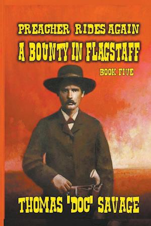 Preacher Rides Again - A Bounty In Flagstaff