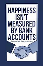 Happiness Isn't Measured by Bank Accounts