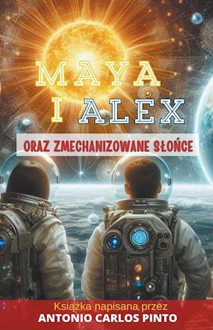 Maya i Alex oraz Zmechanizowane S¿o¿ce0