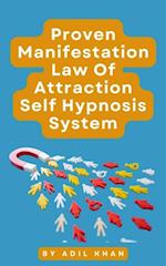 Proven Manifestation, Law Of Attraction Self Hypnosis System