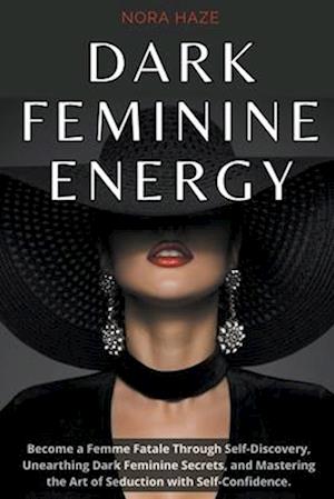 Dark Feminine Energy