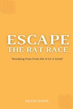 Escape The Rat Race