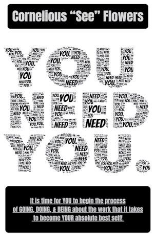 You Need You.