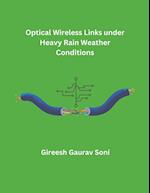 Optical Wireless Links under Heavy Rain Weather Conditions