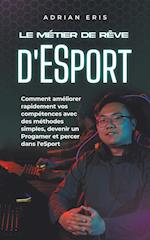 Le métier de rêve d'ESport