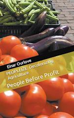 PEOPLEIZE Decolonizing Agriculture