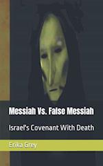 Messiah Vs. False Messiah