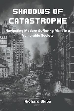 Shadows of Catastrophe