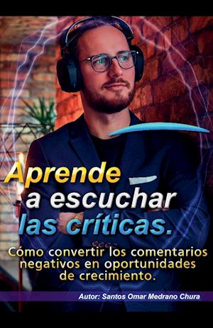 Aprende a escuchar las críticas