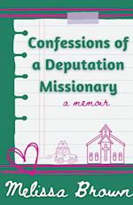 Confessions of a Deputation Missionary