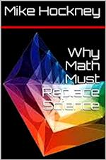 Why Math Must Replace Science