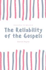 The Reliability of the Gospels