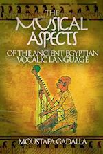 The Musical Aspects of the Ancient Egyptian Vocalic Language