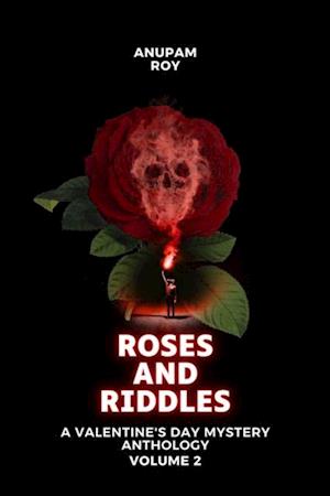 Roses and Riddles