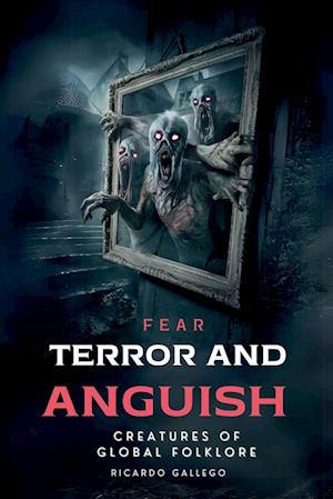 Fear Terror And Anguish