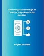 Artifact Suppression through an Adaptive Image Demosaicing Algorithm