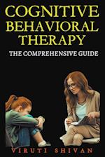 Cognitive Behavioral Therapy - The Comprehensive Guide