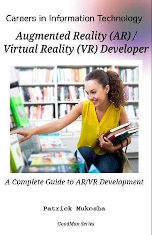 'Careers in Information Technology: AR/VR Developer'