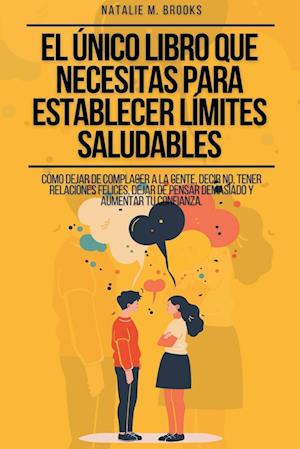 El Único Libro Que Necesitas Para Establecer Límites Saludables