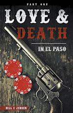 Love & Death In El Paso, Part One