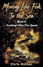 Cushing's War, The Quest