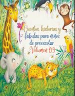 Cuentos, historias y fábulas para niños de preescolar. Volumen 03