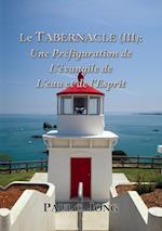 Le TABERNACLE (III): Une prefiguration de L'evangile de L'eau et de l'Esprit