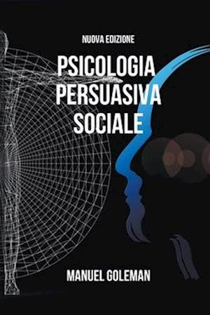 Psicologia Persuasiva Sociale