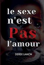 le sexe n''est Pas l'amour