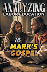 Analyzing the Teaching of Work in Mark's Gospel