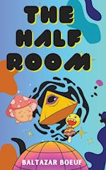 The Half Room