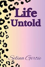 Life Untold