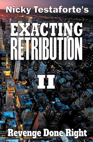 Exacting Retribution II