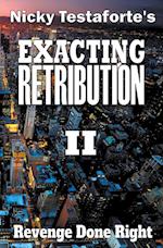 Exacting Retribution II