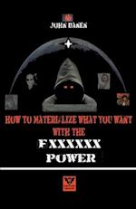 How to Materialize What You Want With The Fxxxxxx Power