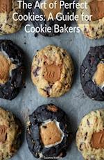 Art of Perfect Cookies: A Guide for Cookie Bakers