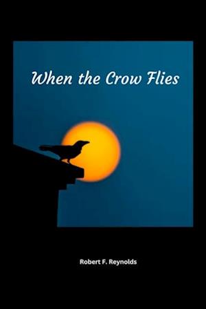 When the Crow Flies