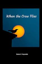 When the Crow Flies