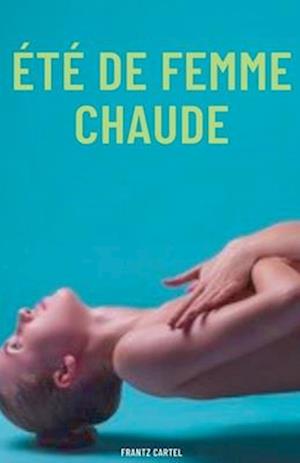 Été de femme chaude