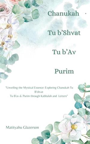 Chanukah Tu b'Shvat Tu b'Av & Purim